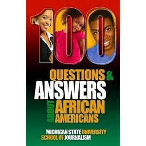 100 Questions and Answers About African Americans, Paperback - Michigan State School of Journalism imagine