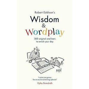 Wisdom & Wordplay, Paperback - Robert Eddison imagine