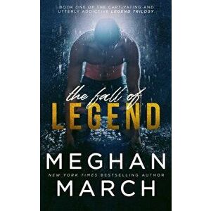 The Fall of Legend, Paperback - Meghan March imagine