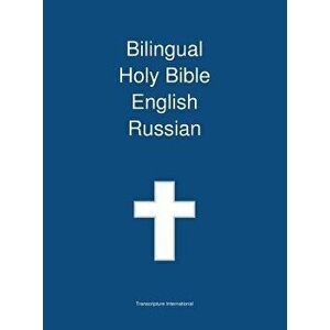 Bilingual Holy Bible, English - Russian, Hardcover - Transcripture International imagine