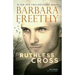 Ruthless Cross, Paperback - Barbara Freethy imagine