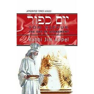 Yom Kippur the Day of Atonement, Paperback - Rabbi Jim Appel imagine