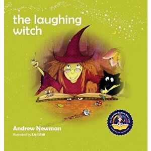 The Laughing Witch, Hardcover - Andrew Newman imagine