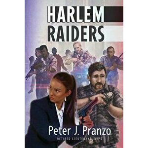 Harlem Raiders, Paperback - Peter J. Pranzo imagine