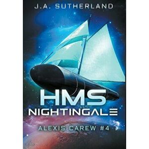 HMS Nightingale: Alexis Carew #4, Hardcover - J. a. Sutherland imagine