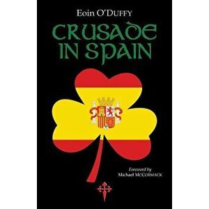 Crusade in Spain, Paperback - Eoin O'Duffy imagine