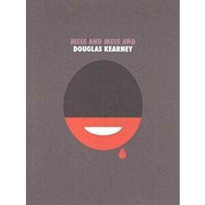 Mess and Mess and, Paperback - Douglas Kearney imagine