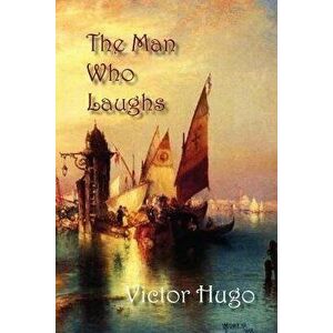 The Man Who Laughs, Paperback - Victor Hugo imagine