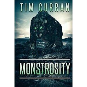 Monstrosity, Paperback - Tim Curran imagine