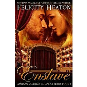 Enslave, Paperback - Felicity Heaton imagine
