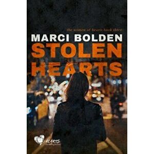 Stolen Hearts, Paperback - Marci Bolden imagine
