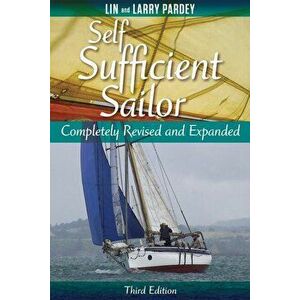 Self Sufficient Sailor, Full Revised and Expanded, Hardcover - Lin Pardey imagine