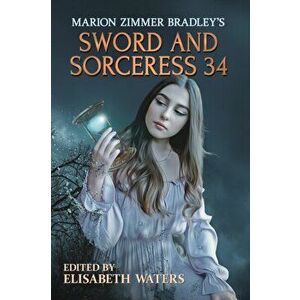 Sword and Sorceress 34, Paperback - Elisabeth Waters imagine