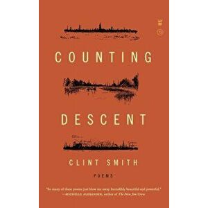 Counting Descent, Hardcover - Clint Smith imagine
