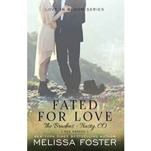 Fated for Love (The Bradens at Trusty): Wes Braden, Paperback - Melissa Foster imagine