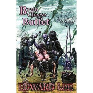 Brain Cheese Buffet, Paperback - Edward Jr. Lee imagine