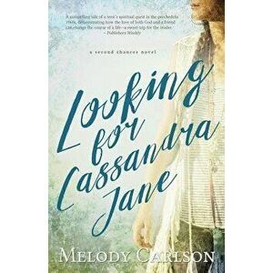 Looking for Cassandra Jane, Paperback - Melody Carlson imagine