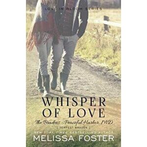 Whisper of Love (The Bradens at Peaceful Harbor): Tempest Braden, Paperback - Melissa Foster imagine