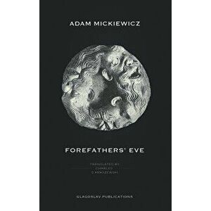 Forefathers' Eve, Hardcover - Adam Mickiewicz imagine