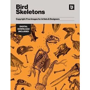 Bird Skeletons: Copyright-Free Images for Artists & Designers, Paperback - Kale James imagine