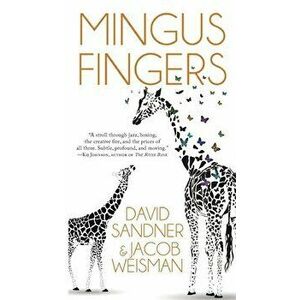 Mingus Fingers, Paperback - David Sandner imagine