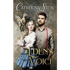 Eden's Voice, Paperback - Catherine Stein imagine