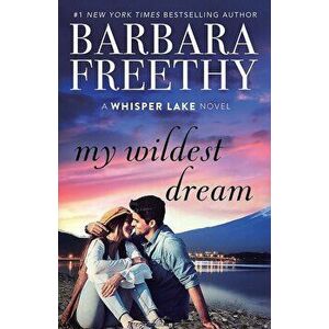 My Wildest Dream, Paperback - Barbara Freethy imagine