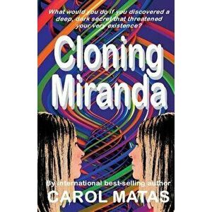 Cloning Miranda, Paperback - Carol Matas imagine