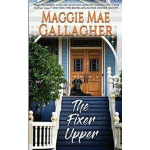 The Fixer Upper, Paperback - Maggie Mae Gallagher imagine
