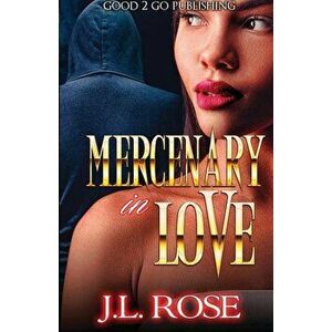 Mercenary In Love, Paperback - John L. Rose imagine