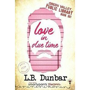 Love in Due Time, Paperback - Smartypants Romance imagine