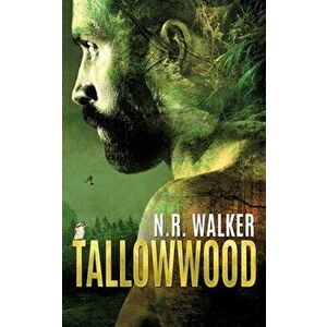 Tallowwood, Paperback - N. R. Walker imagine