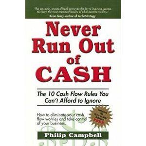 Never Run Out of Cash, Paperback - Philip Campbell imagine