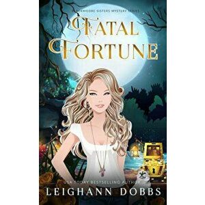 Fatal Fortune, Paperback - Leighann Dobbs imagine