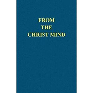From the Christ Mind: Jesus of Nazareth, Paperback - Darrell Morley Price imagine