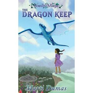 The Dragon Keep, Hardcover - Marti Dumas imagine