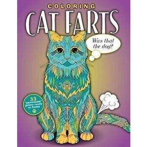 Coloring Cat Farts: A Funny and Irreverent Coloring Book for Cat Lovers (for all ages), Paperback - Topix Media Lab imagine