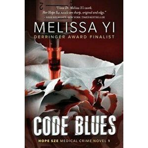 Code Blues, Paperback - Melissa Yuan-Innes MD imagine