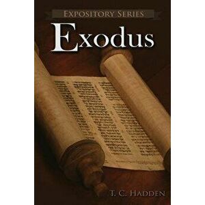 Exodus: A Literary Commentary on the Book of Exodus, Paperback - Timothy Hadden imagine