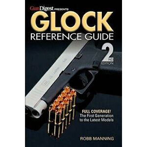 Glock Reference Guide, 2nd Edition, Paperback - Robb Manning imagine