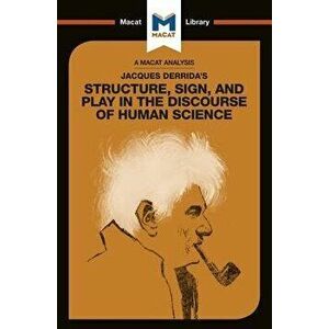 Jacques Derrida's Structure, Sign, and Play in the Discourse of Human Sciences, Paperback - Tim Smith-Laing imagine