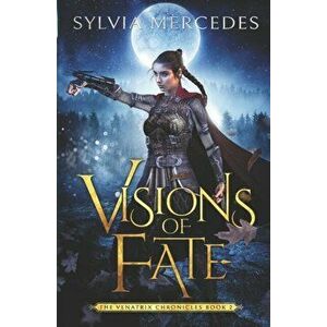 Visions of Fate, Paperback - Sylvia Mercedes imagine