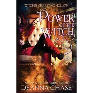 Power of the Witch, Paperback - Deanna Chase imagine