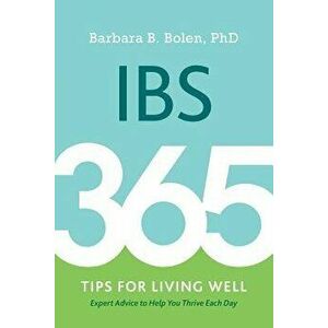 Ibs: 365 Tips for Living Well, Paperback - Barbara Bolen imagine
