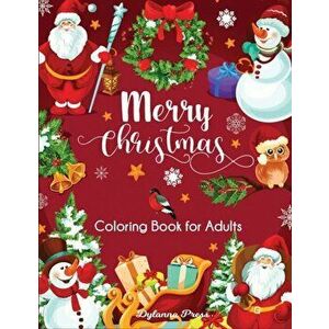 Merry Christmas Coloring Book for Adults: Beautiful Holiday Designs, Paperback - Dylanna Press imagine