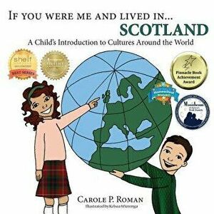 If You Were Me and Lived in... Scotland: A Child's Introduction to Cultures Around the World, Paperback - Carole P. Roman imagine