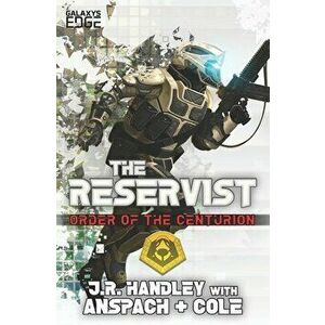 The Reservist: A Galaxy's Edge Stand Alone Novel, Paperback - Jason Anspach imagine