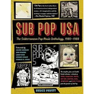 Sub Pop USA: The Subterraneanan Pop Music Anthology, 1980-1988, Paperback - Bazillion Points imagine
