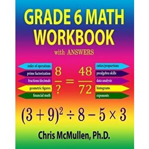 Grade 6 Math Workbook with Answers, Paperback - Chris McMullen imagine