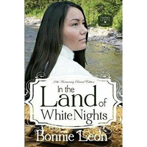 In the Land of White Nights, Paperback - Bonnie Leon imagine
